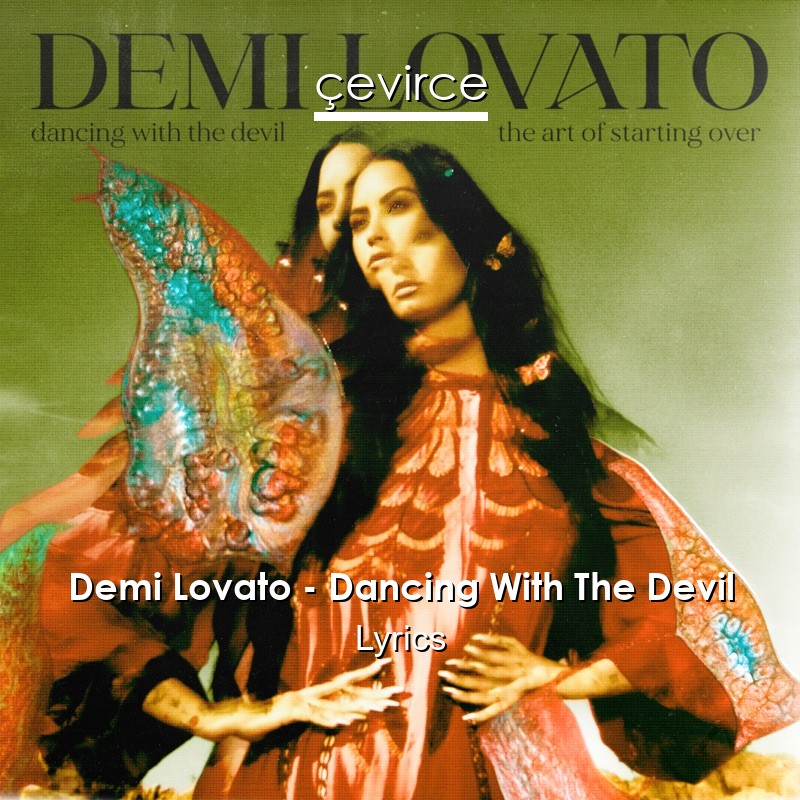 Demi Lovato – Dancing With The Devil Lyrics