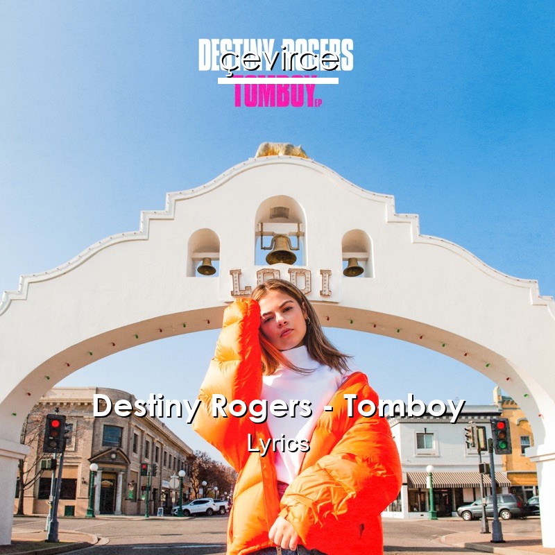 Destiny Rogers – Tomboy Lyrics