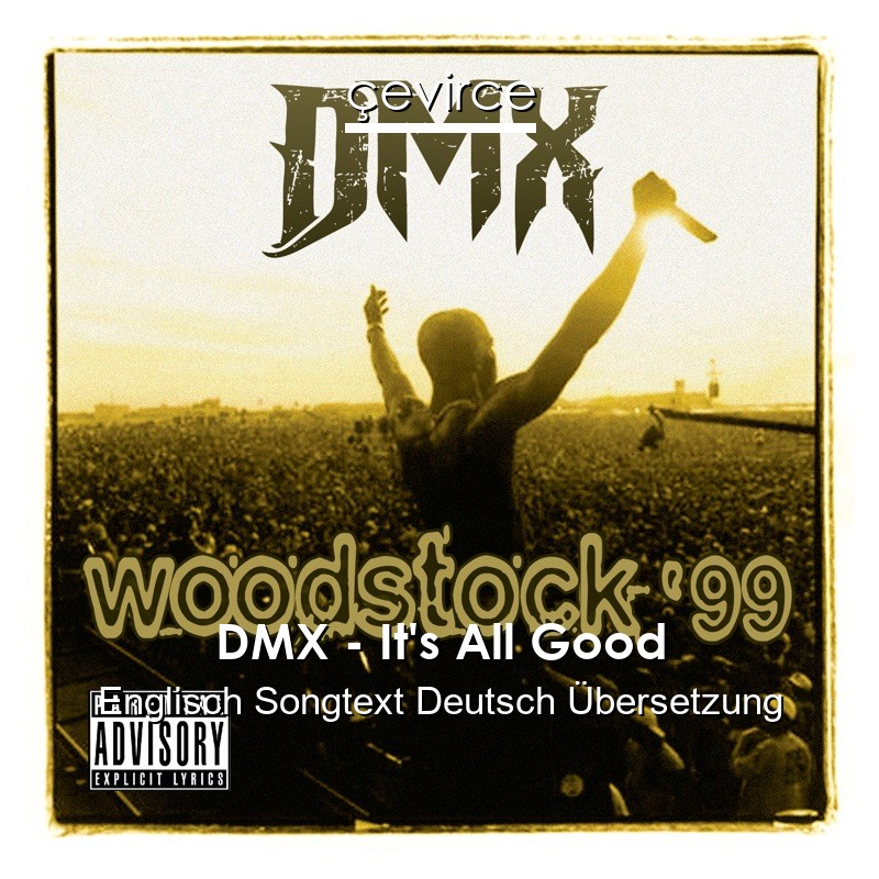 DMX – It’s All Good Englisch Songtext Deutsch Übersetzung