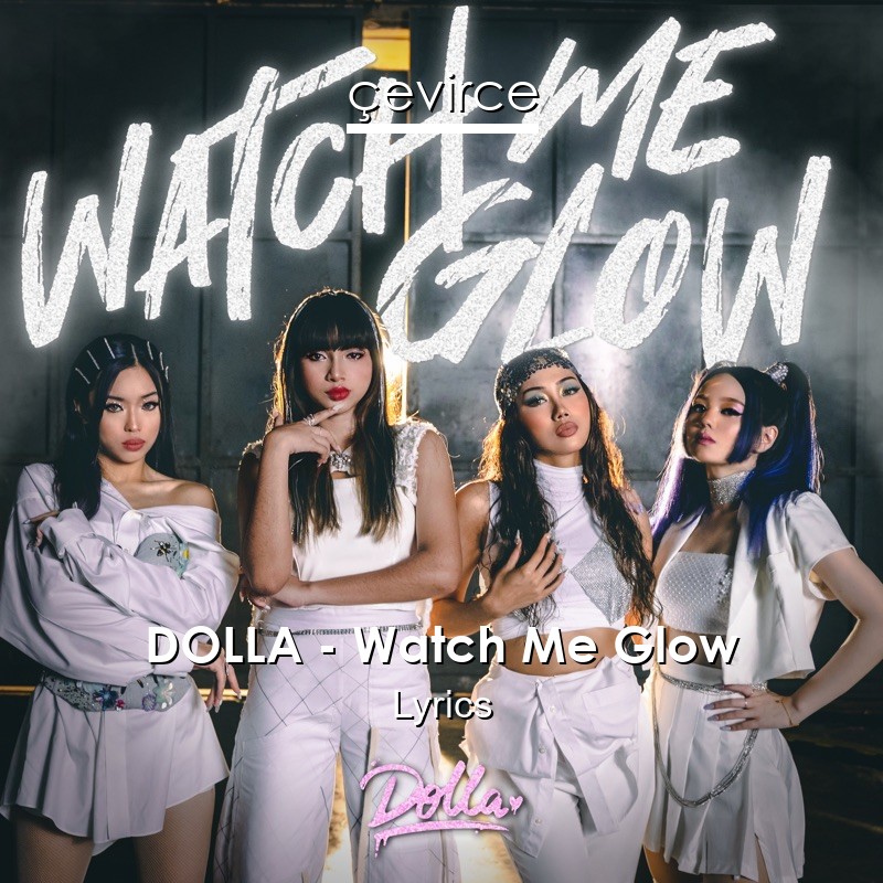 DOLLA – Watch Me Glow Lyrics