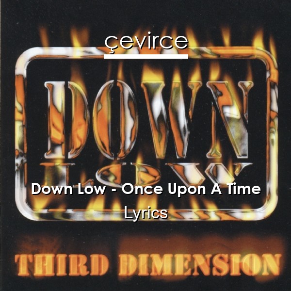 Down Low – Once Upon A Time Lyrics