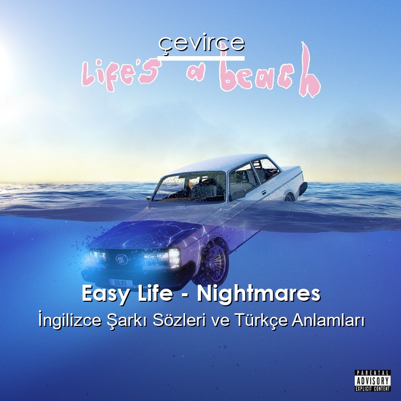 Easy Life – Nightmares İngilizce Sözleri Türkçe Anlamları