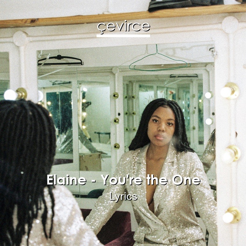 Elaine – You’re the One Lyrics