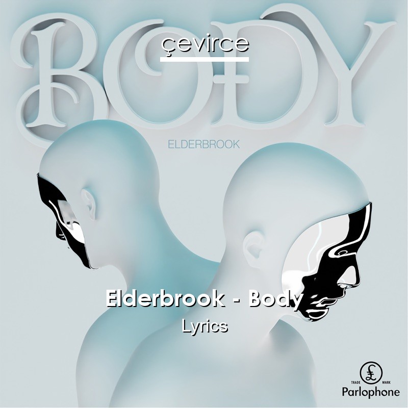 Elderbrook – Body Lyrics