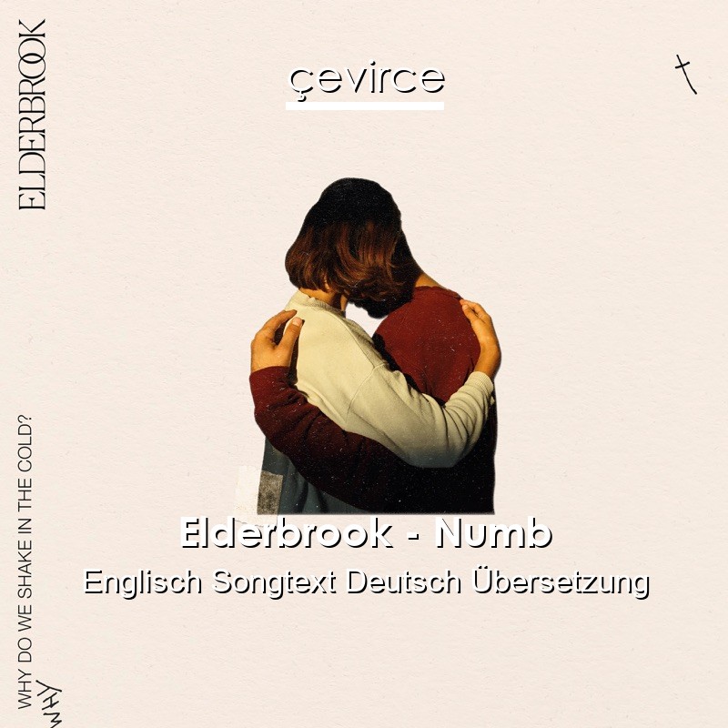 Elderbrook – Numb Englisch Songtext Deutsch Übersetzung