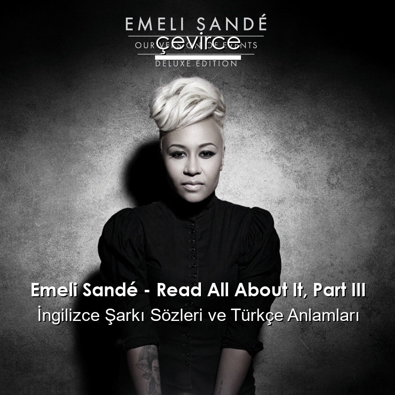 Emeli Sandé – Read All About It, Part III İngilizce Sözleri Türkçe Anlamları