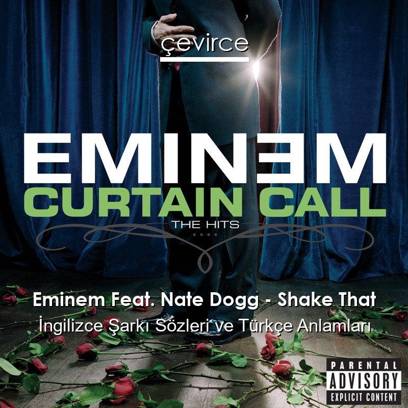 Eminem Feat. Nate Dogg – Shake That İngilizce Sözleri Türkçe Anlamları