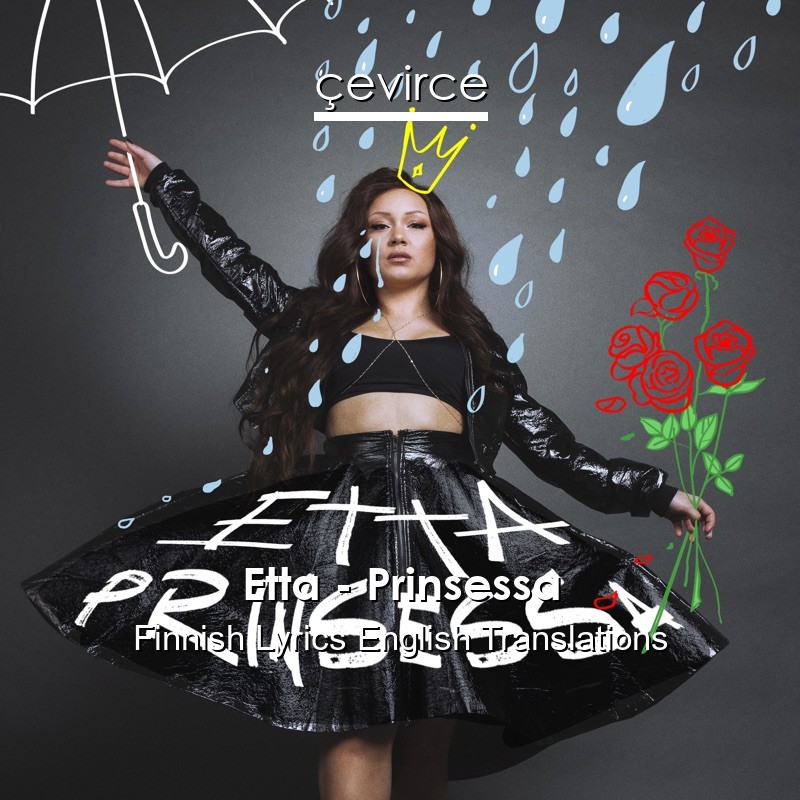 Etta – Prinsessa Finnish Lyrics English Translations