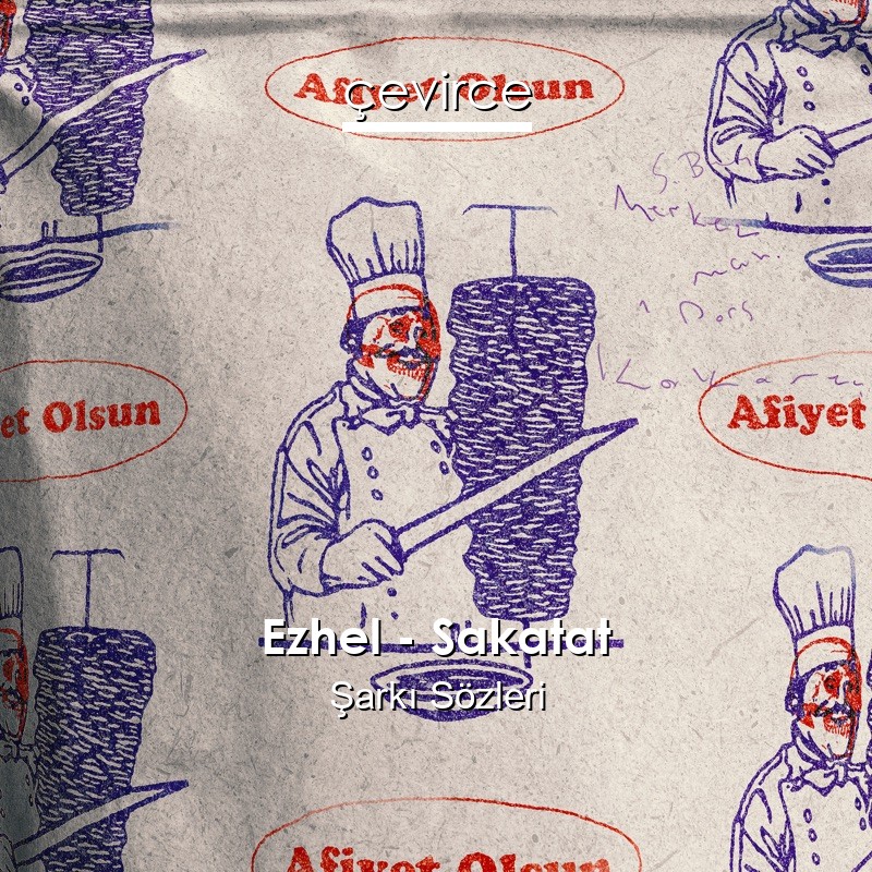 Ezhel – Sakatat Şarkı Sözleri