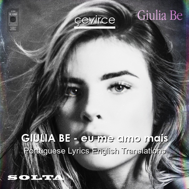 GIULIA BE – eu me amo mais Portuguese Lyrics English Translations