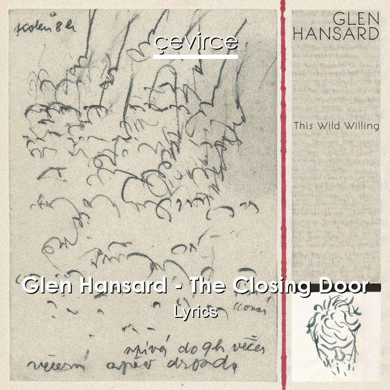 Glen Hansard – The Closing Door Lyrics