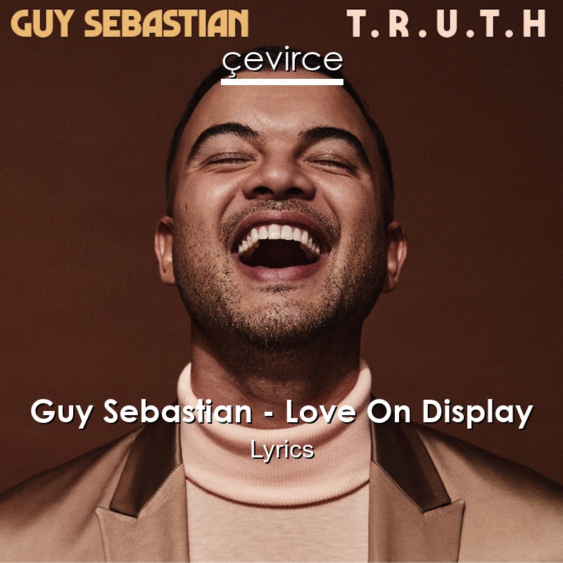 Guy Sebastian – Love On Display Lyrics