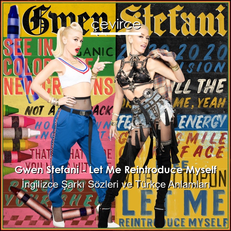 Gwen Stefani – Let Me Reintroduce Myself İngilizce Sözleri Türkçe Anlamları