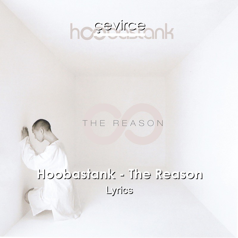 Hoobastank – The Reason Lyrics