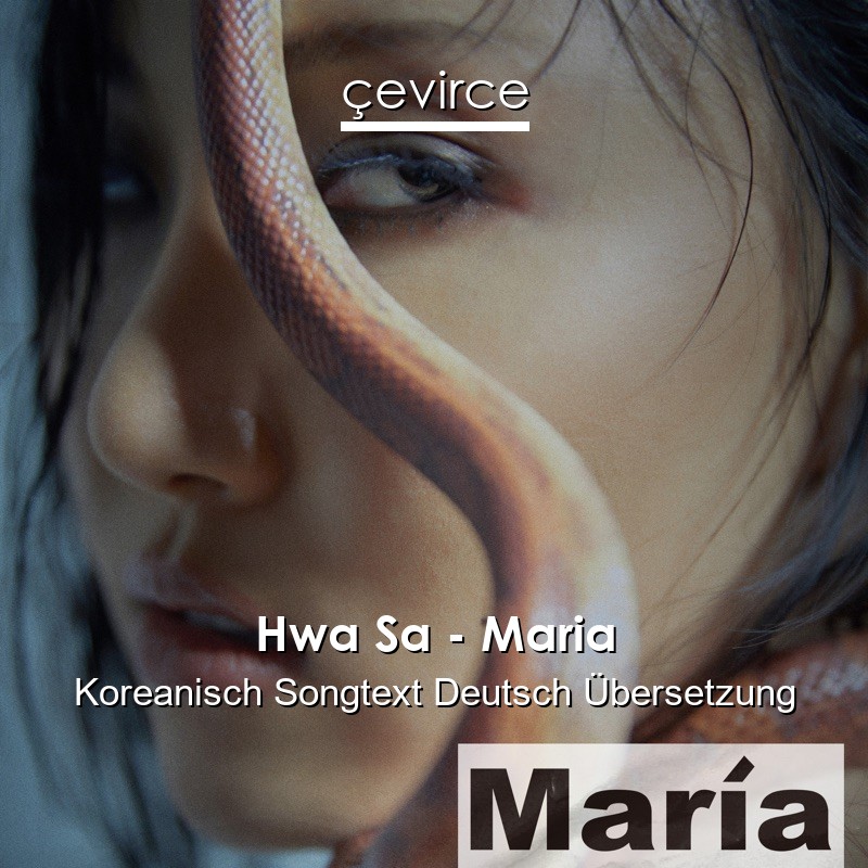 Hwa Sa – Maria Koreanisch Songtext Deutsch Übersetzung