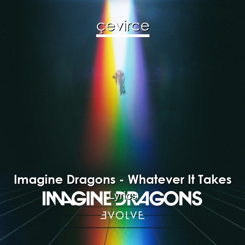 Imagine Dragons – Whatever It Takes Lyrics