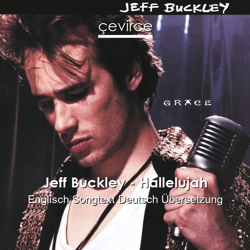 Jeff Buckley – Hallelujah Englisch Songtext Deutsch Übersetzung