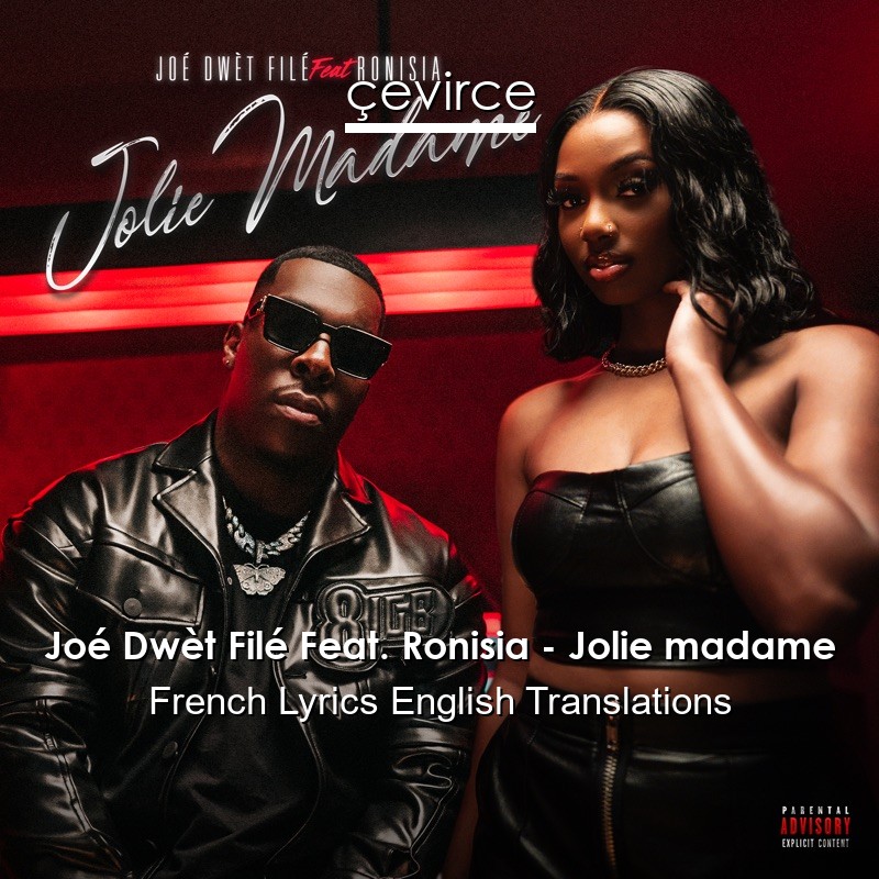 Joé Dwèt Filé Feat. Ronisia – Jolie madame French Lyrics English Translations