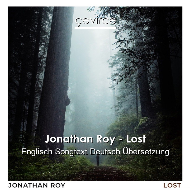 Jonathan Roy – Lost Englisch Songtext Deutsch Übersetzung