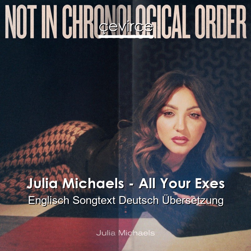 Julia Michaels – All Your Exes Englisch Songtext Deutsch Übersetzung