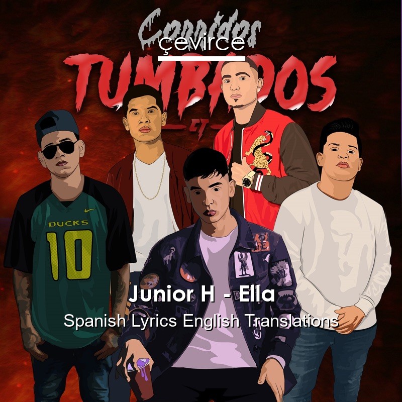 Junior H – Ella Spanish Lyrics English Translations