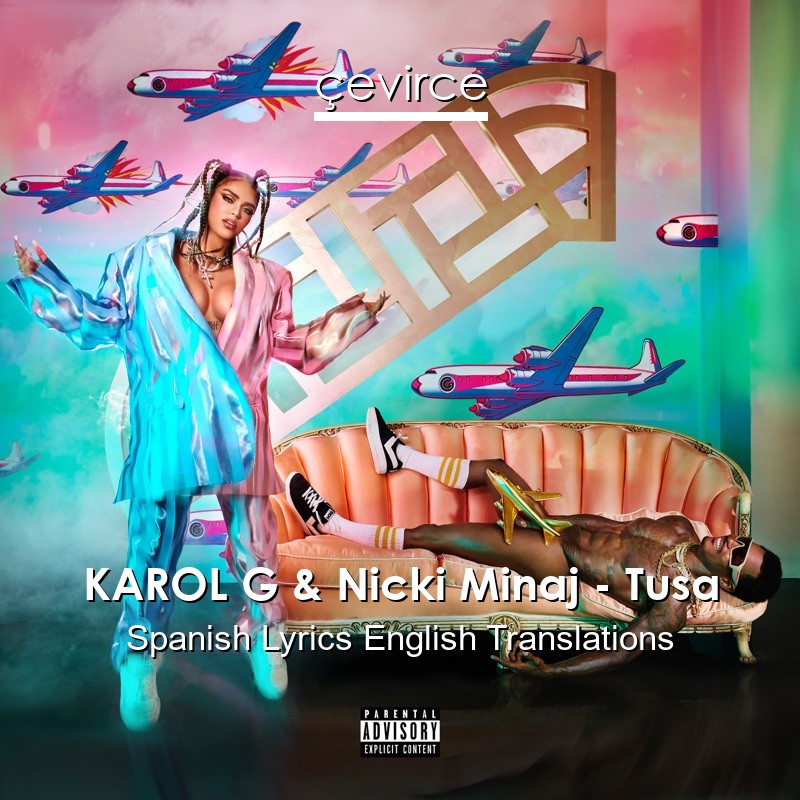 KAROL G & Nicki Minaj – Tusa Spanish Lyrics English Translations