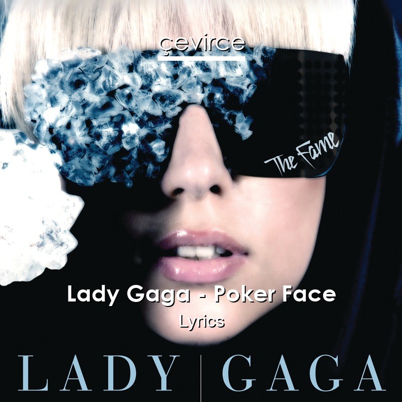 Lady Gaga – Poker Face Lyrics