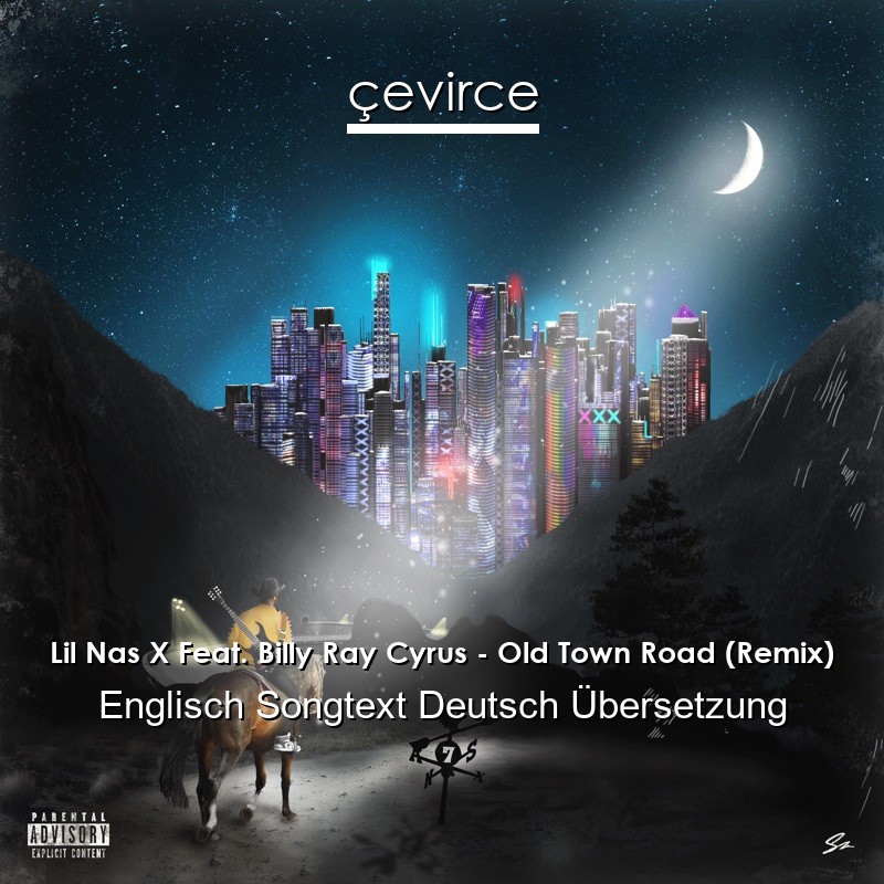 Lil Nas X Feat. Billy Ray Cyrus – Old Town Road (Remix) Englisch Songtext Deutsch Übersetzung