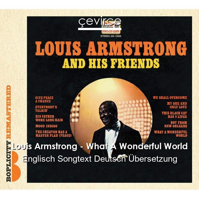 Louis Armstrong – What A Wonderful World Englisch Songtext Deutsch