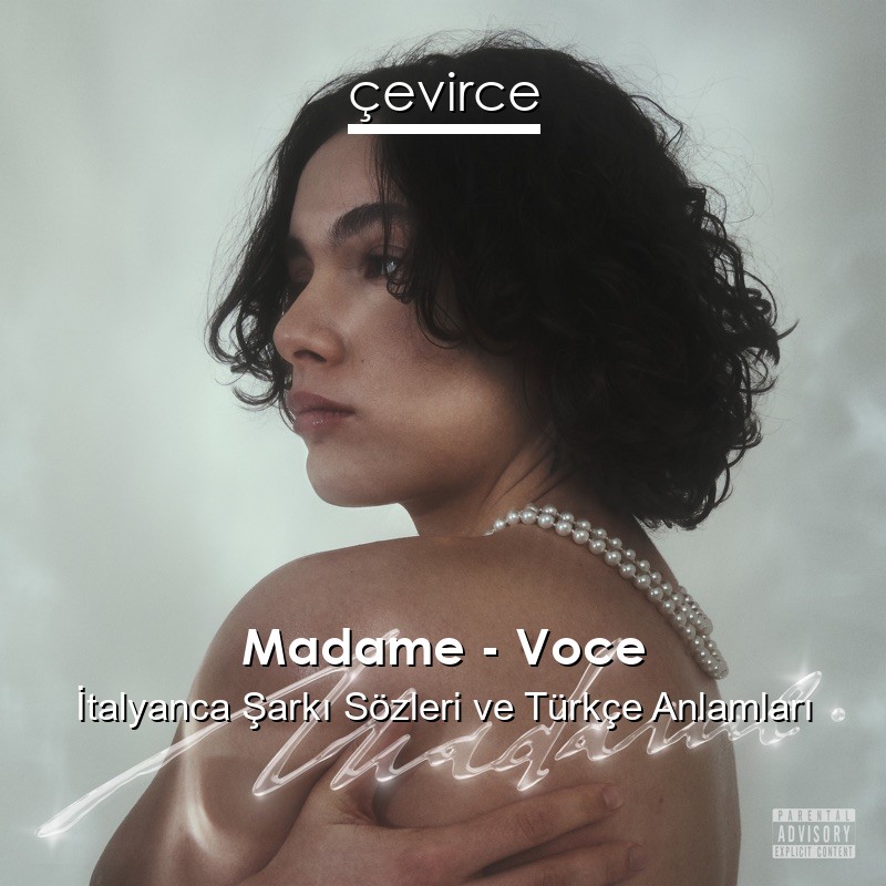 Madame – Voce İtalyanca Sözleri Türkçe Anlamları