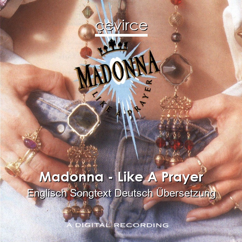 Madonna – Like A Prayer Englisch Songtext Deutsch Übersetzung