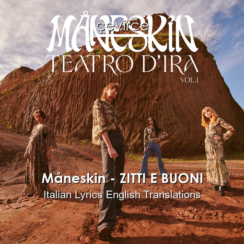 Måneskin – ZITTI E BUONI Italian Lyrics English Translations