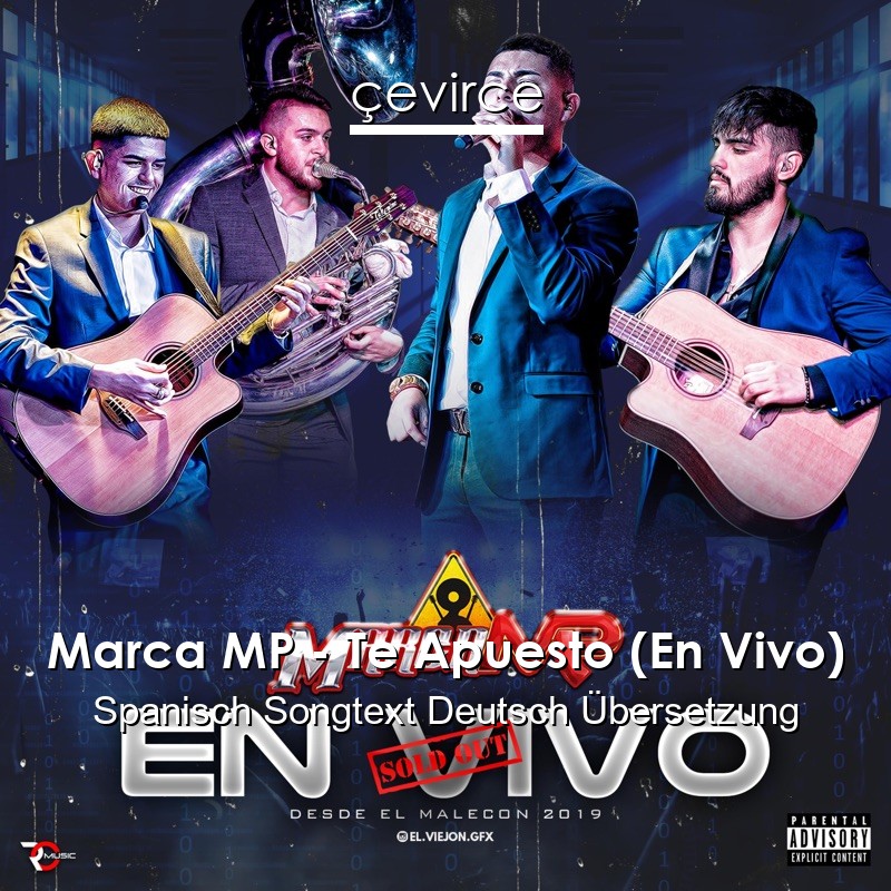 Marca MP – Te Apuesto (En Vivo) Spanisch Songtext Deutsch Übersetzung