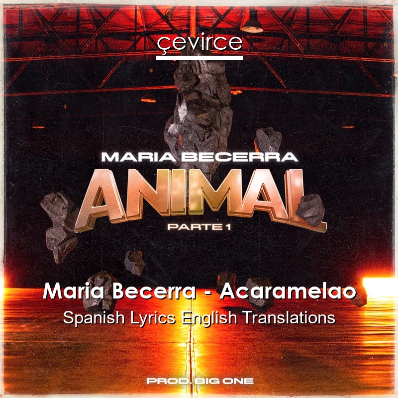 Maria Becerra – Acaramelao Spanish Lyrics English Translations