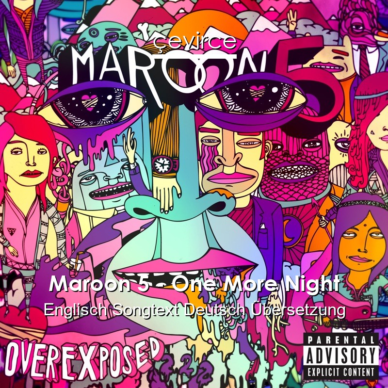 Maroon 5 – One More Night Englisch Songtext Deutsch Übersetzung