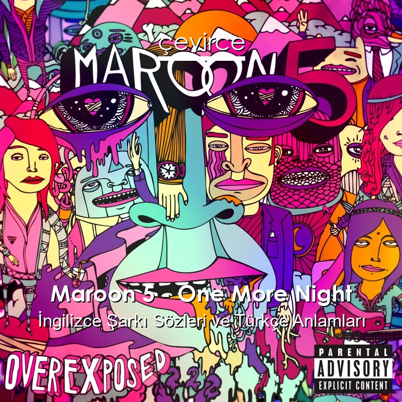 Maroon 5 – One More Night İngilizce Sözleri Türkçe Anlamları