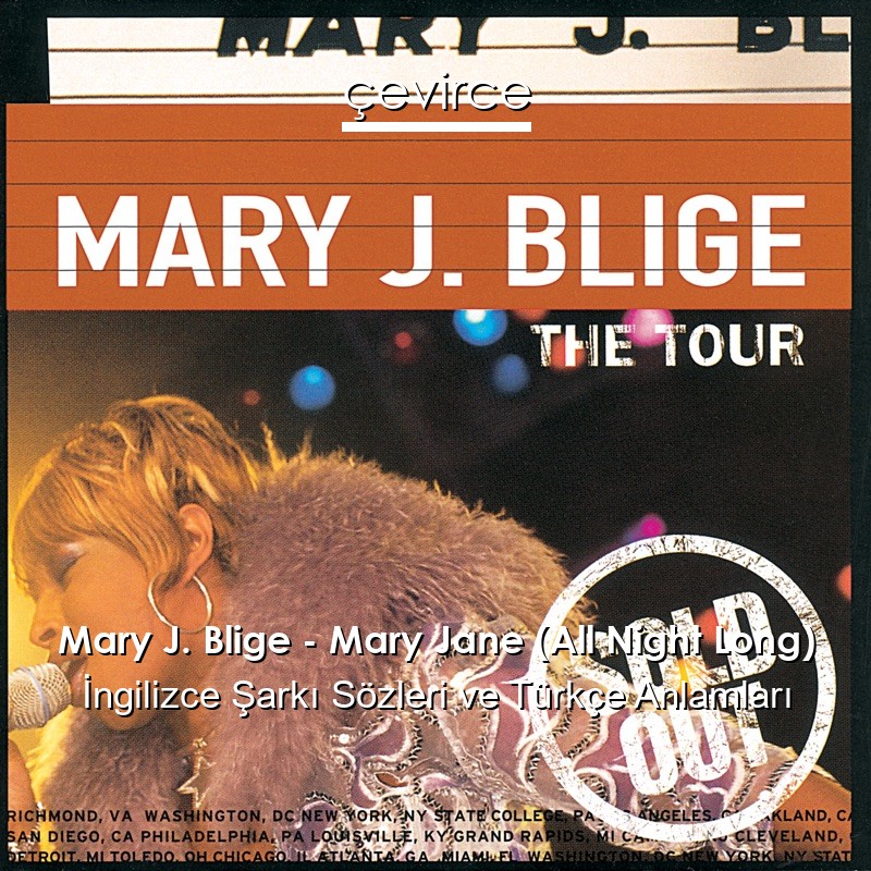 Mary J. Blige – Mary Jane (All Night Long) İngilizce Sözleri Türkçe Anlamları