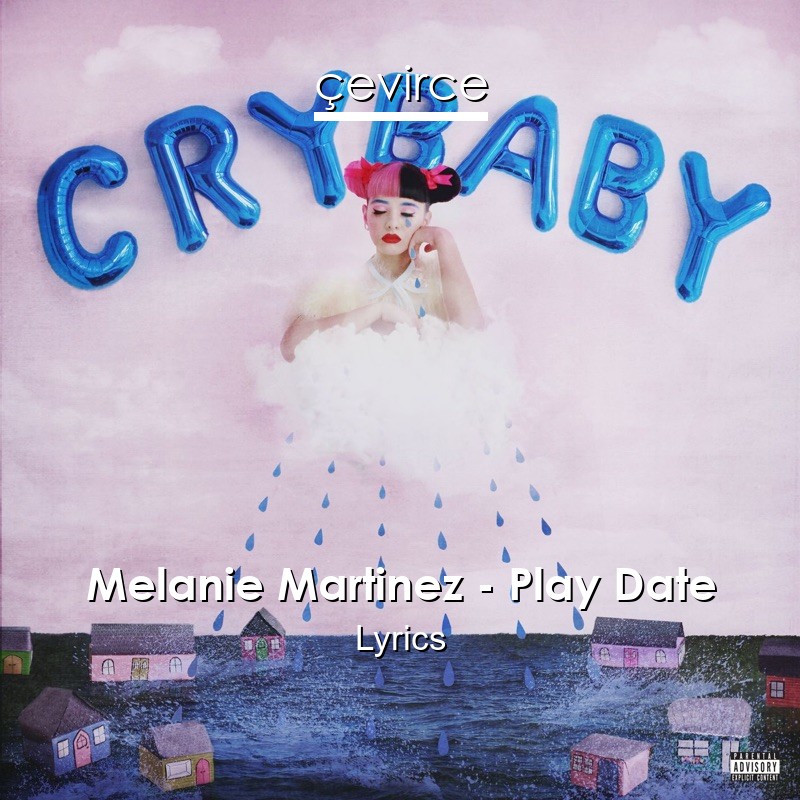 Melanie Martinez – Play Date Lyrics