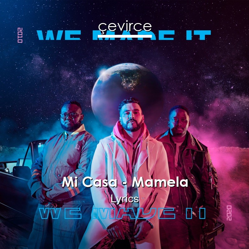 Mi Casa – Mamela Lyrics