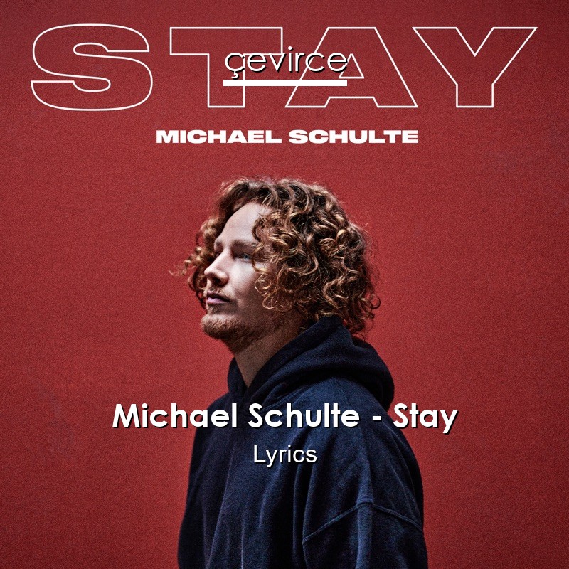 Michael Schulte – Stay Lyrics