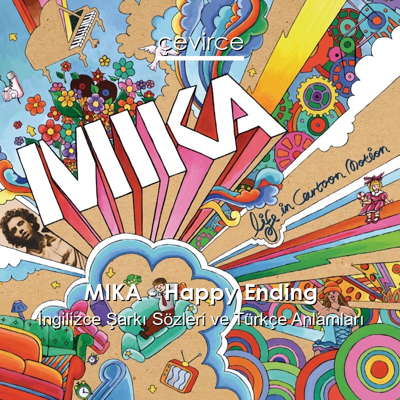 MIKA – Happy Ending İngilizce Sözleri Türkçe Anlamları