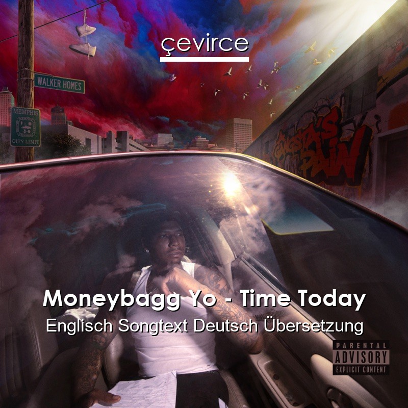 Moneybagg Yo – Time Today Englisch Songtext Deutsch Übersetzung