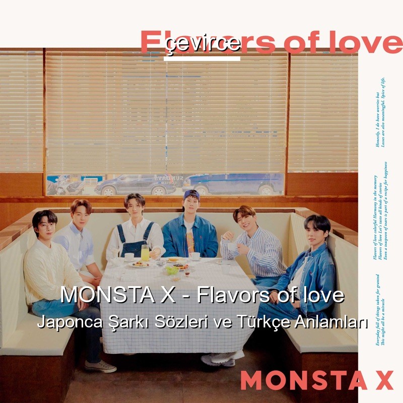 MONSTA X – Flavors of love Japonca Sözleri Türkçe Anlamları