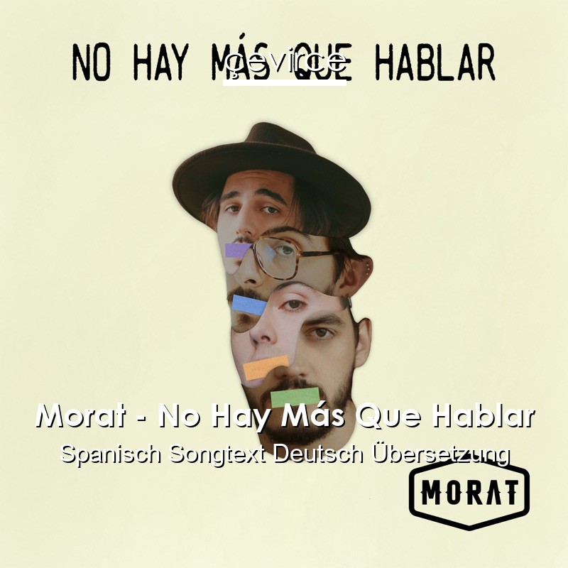 Morat – No Hay Más Que Hablar Spanisch Songtext Deutsch Übersetzung