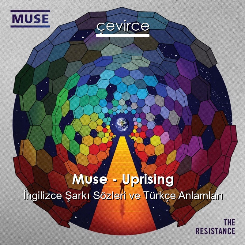 Muse – Uprising İngilizce Sözleri Türkçe Anlamları