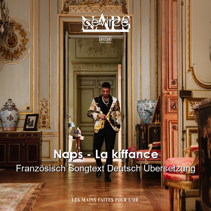 Naps – La kiffance Französisch Songtext Deutsch Übersetzung