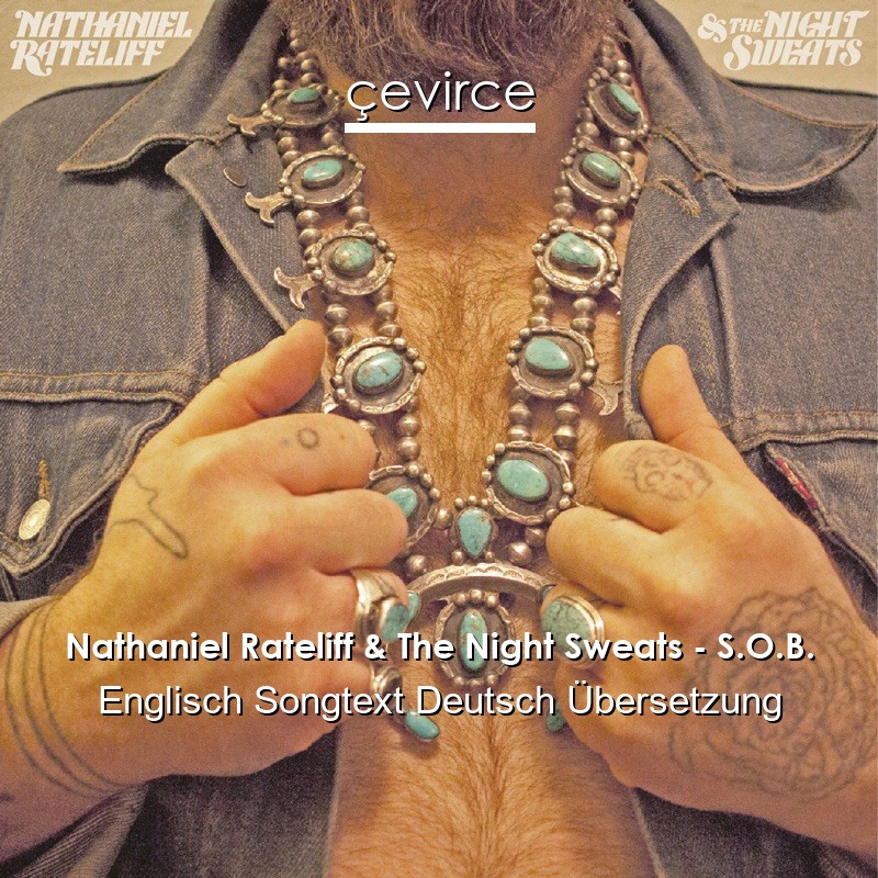 Nathaniel Rateliff & The Night Sweats – S.O.B. Englisch Songtext Deutsch Übersetzung