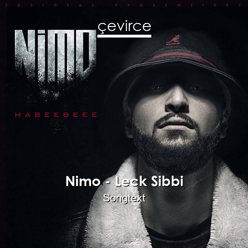 Nimo – Leck Sibbi Songtext