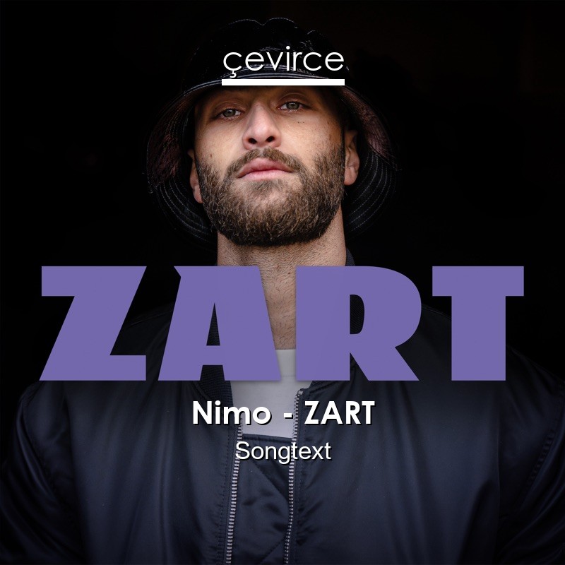 Nimo – ZART Songtext