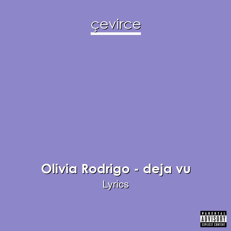 Olivia Rodrigo – deja vu Lyrics